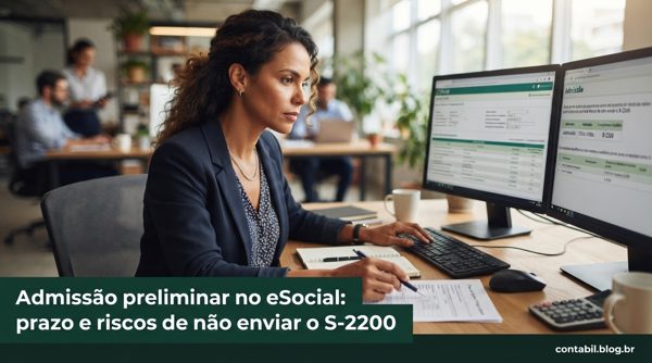Admissão preliminar no eSocial: prazo e riscos de não enviar o S-2200